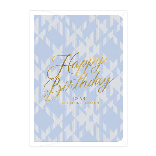 'Happy Birthday to an Excellent Human' Blue Tartan Greeting Card