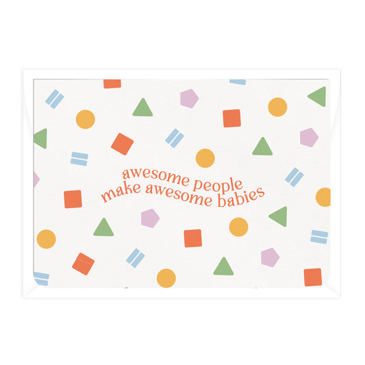'Awesome People make Awesome Babies' Greeting card
