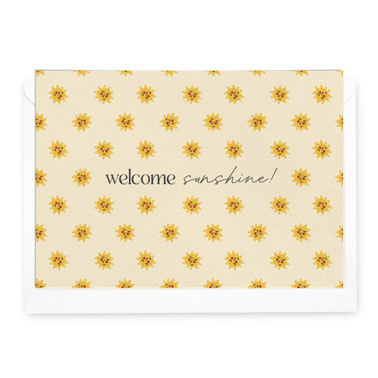 'Welcome Sunshine!' Luma Greeting Card