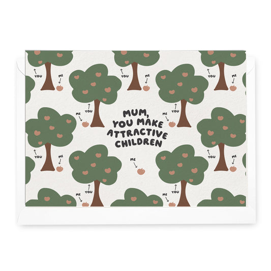 'Mum, You Make Attractive Children' Greeting Card (RRP $6.95)
